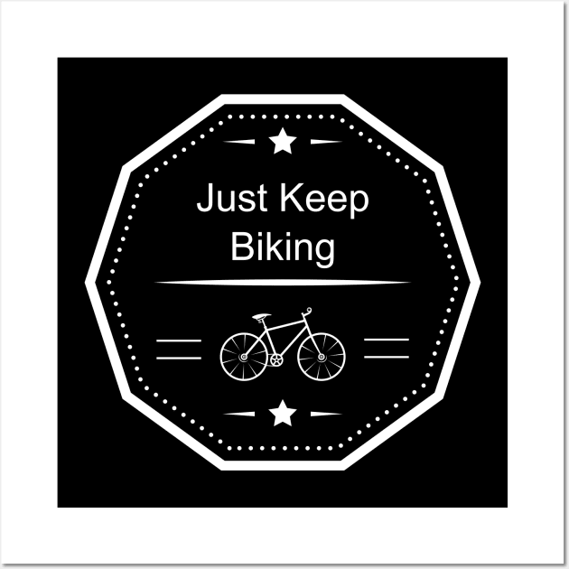 Just Keep Biking Wall Art by Lasso Print